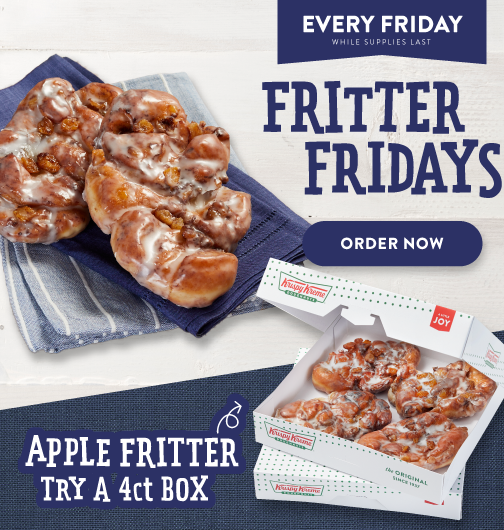 LP1m.  Krispy Kreme's Fritter Friday is on, come in and get your Fritter this Friday!